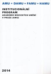 Institucionální program Akademie múzických umění v Praze (AMU)