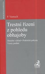 Trestní řízení z pohledu obhajoby