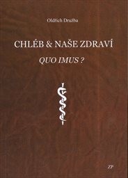 Chl&eacute;b & naše zdrav&iacute;