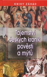 Tajemství českých kronik, pověstí a mýtů