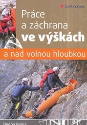 Práce a záchrana ve výškách a nad volnou hloubkou