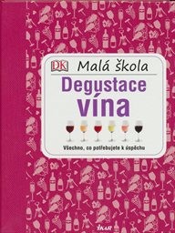 Malá škola degustace vína