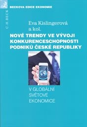 Nové trendy ve vývoji konkurenceschopnosti podniků České republiky