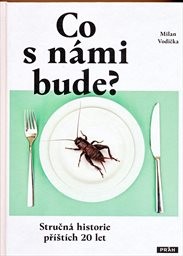 Co s n&aacute;mi bude?