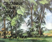 Cézanne: krajina jako umění