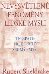 Nevysvětlen&eacute; fenom&eacute;ny lidsk&eacute; mysli