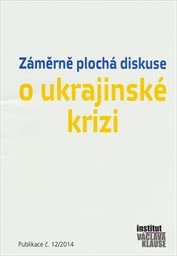 Záměrně plochá diskuse o ukrajinské krizi