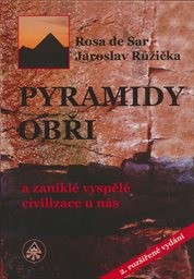 Pyramidy, obři a zaniklé vyspělé civilizace u nás