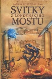 Svitky z Lond&yacute;nsk&eacute;ho mostu