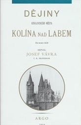 Dějiny královského města Kolína nad Labem
