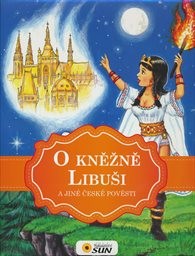 O kněžně Libuši a jiné české pověsti