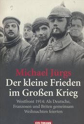 Der kleine Frieden im Gro&szlig;en Krieg