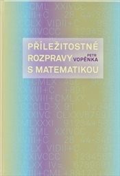 Př&iacute;ležitostn&eacute; rozpravy s matematikou