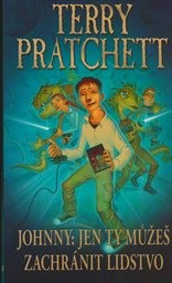 Johny: Jen ty můžeš zachr&aacute;nit lidstvo