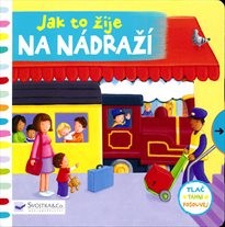 Jak to žije na nádraží