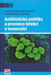 Antibiotická politika a prevence infekcí v nemocnici