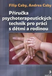 Příručka psychoterapeutických technik pro práci s dětmi a rodinou