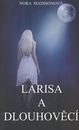Larisa a Dlouhověc&iacute;