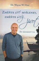 Změňte své myšlenky, změňte svůj život