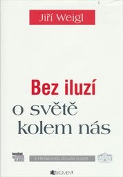 Bez iluzí o světě kolem nás