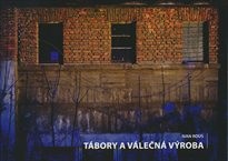 Tábory a válečná výroba
