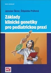 Z&aacute;klady klinick&eacute; genetiky pro pediatrickou praxi