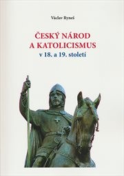 Český národ a katolicismus v 18. a 19. století