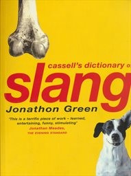 Cassell's dictionary of slang