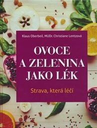 Ovoce a zelenina jako l&eacute;k