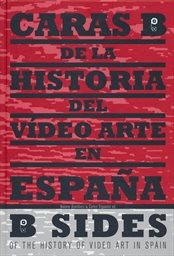 Caras B de la historia del vídeo arte en Espana