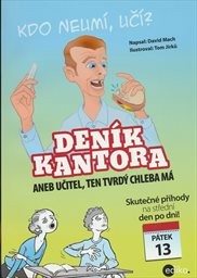 Deník kantora, aneb, Učitel, ten tvrdý chleba má