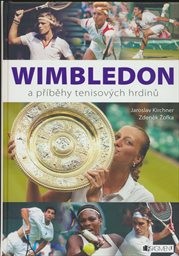Wimbledon a př&iacute;běhy tenisov&yacute;ch hrdinů