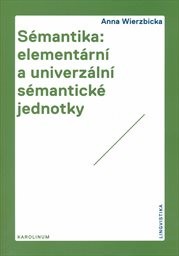 S&eacute;mantika: element&aacute;rn&iacute; a univerz&aacute;ln&iacute; s&eacute;mantick&eacute; jednotky