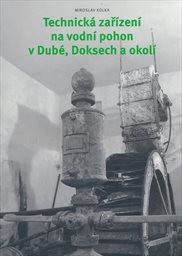 Technick&aacute; zař&iacute;zen&iacute; na vodn&iacute; pohon v Dub&eacute;, Doksech a okol&iacute;