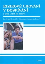 Rizikové chování v dospívání a jeho vztah ke zdraví