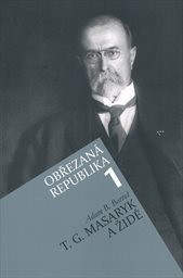 Obřezaná republika, aneb, Židovská stopa v moderních českých dějinách
(Díl I,)