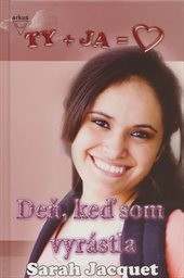 Deň, keď som vyr&aacute;stla