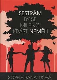Sestrám by se milenci krást neměli