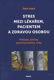 Stres mezi lékařem, pacientem a zdravou osobou