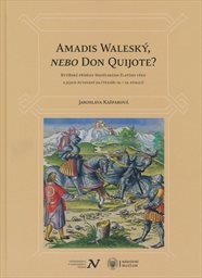 Amadis Walesk&yacute;, nebo Don Quijote?