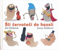 Šli červotoči do houslí