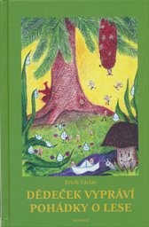 Dědeček vypr&aacute;v&iacute; poh&aacute;dky o lese