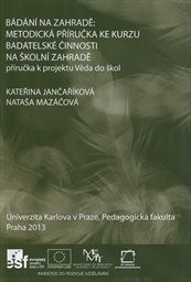 Bádání na zahradě