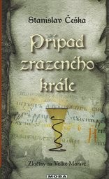 Př&iacute;pad zrazen&eacute;ho kr&aacute;le