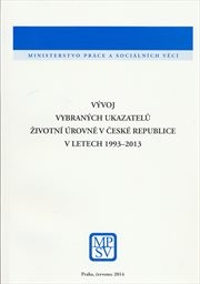 V&yacute;voj vybran&yacute;ch ukazatelů životn&iacute; &uacute;rovně v Česk&eacute; republice v letech 1993-2013