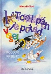 V Tichošlápkách je pořád veselo