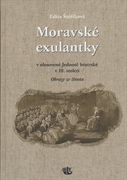 Moravské exulantky v obnovené Jednotě bratrské v 18. století