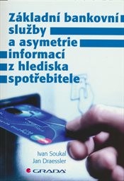 Základní bankovní služby a asymetrie informací z hlediska spotřebitele