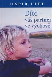 Dítě - váš partner ve výchově