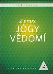 Z praxe j&oacute;gy vědom&iacute;